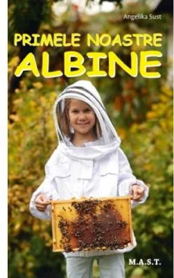 Primele noastre albine - Angelika Sust