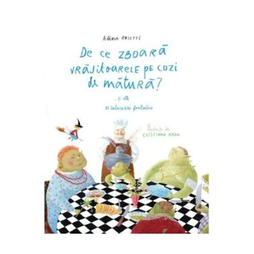 De ce zboara vrajitoarele pe cozi de matura?... si alte 10 intrebari fantastice