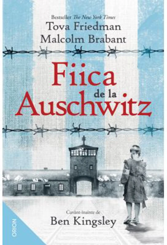 Fiica de la Auschwitz - Tova Friedman, Malcolm Brabant