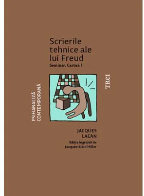 Scrierile tehnice ale lui Freud. Seminar. Cartea I, 1953–1954