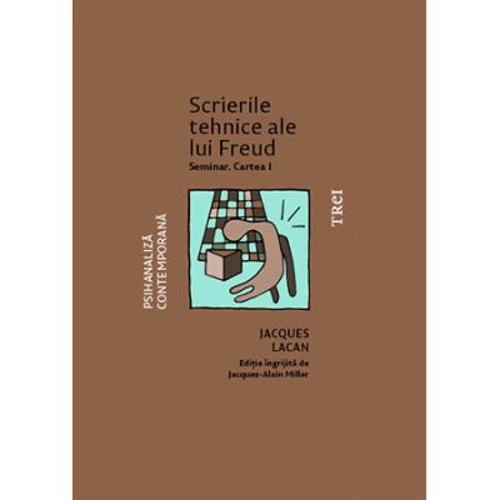 Scrierile tehnice ale lui Freud. Seminar. Cartea I, 1953–1954