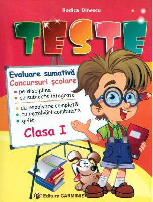 TESTE. Evaluare sumativa. Concursuri scolare Clasa 1 - Rodica Dinescu