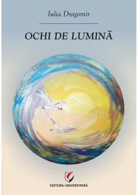 Ochi de lumina - Iulia Dragomir