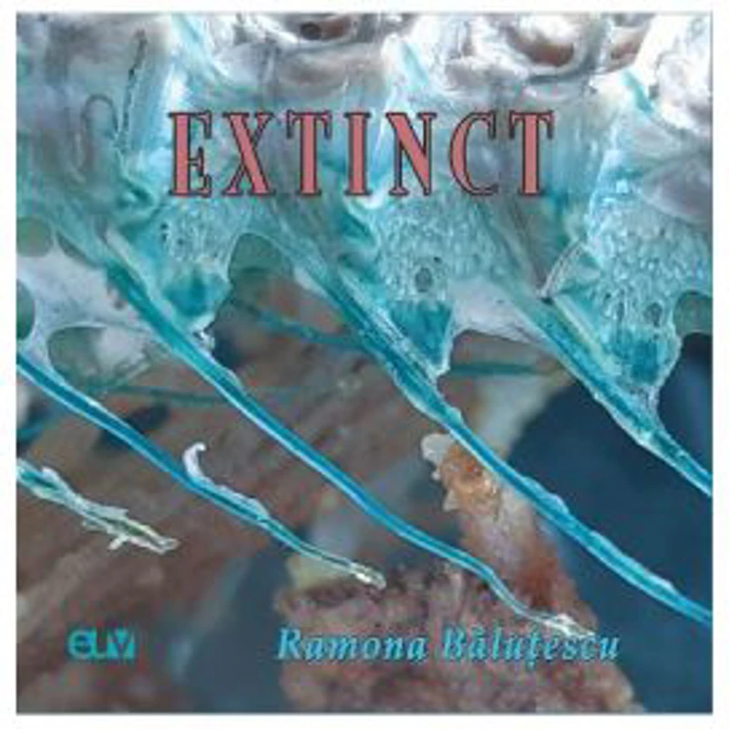 Extinct - Ramona Balutescu