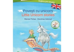 Povesti cu unicorni. Little Unicorn Stories - Werner Farber