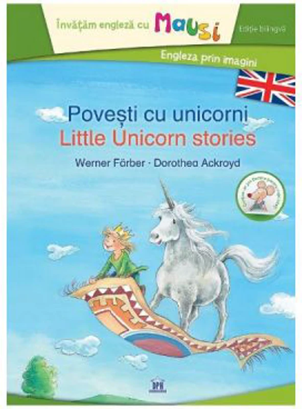 Povesti cu unicorni. Little Unicorn Stories - Werner Farber