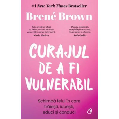 Curajul de a fi vulnerabil - Brene Brown