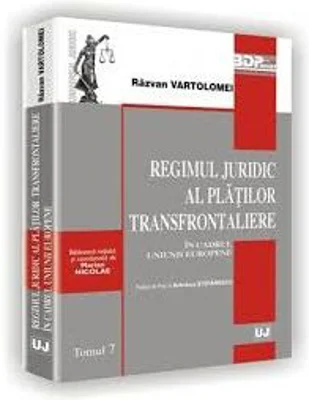 Regimul juridic al platilor transfrontaliere in cadrul Uniunii Europene - Razvan Vartolomei