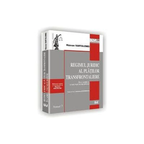 Regimul juridic al platilor transfrontaliere in cadrul Uniunii Europene - Razvan Vartolomei
