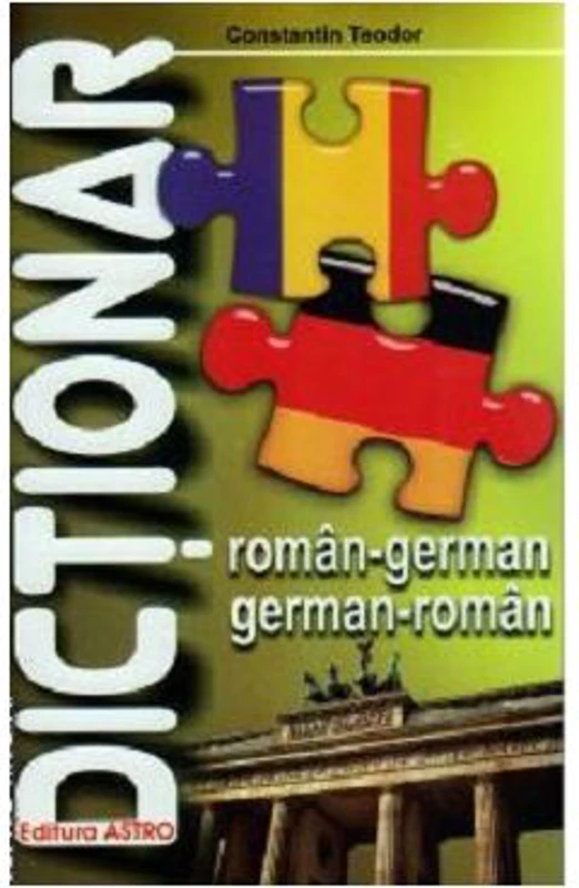 Dictionar Roman-German, German-Roman - Constantin Teodor
