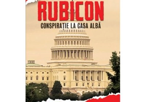 Rubicon. Conspiratie la Casa Alba - Lawrence Alexander