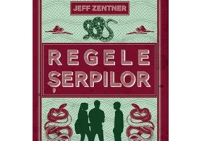 Regele Serpilor - Jeff Zentner