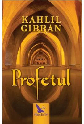 Profetul - Kahlil Gibran