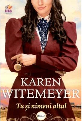 Tu si nimeni altul - Karen Witemeyer