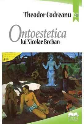 Ontoestetica lui Nicolae Breban - Theodor Codreanu