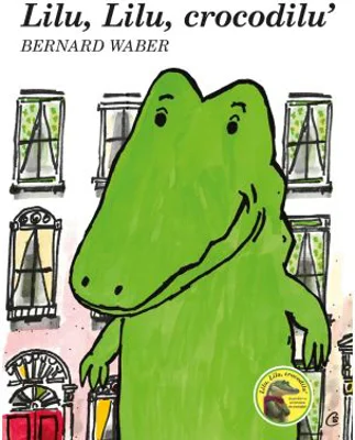 Lilu, Lilu, crocodilu' - Bernard Waber