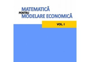 Matematica pentru modelare economica volumul 1 - Tatiana Corina Dosescu