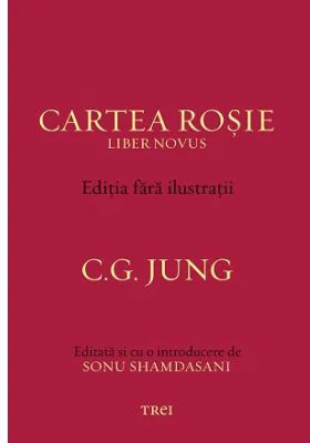 Cartea Rosie - Editia fara ilustratii - C. G. Jung
