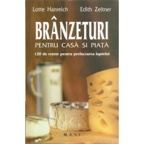 Branzeturi pentru casa si piata - Lotte Hanreich