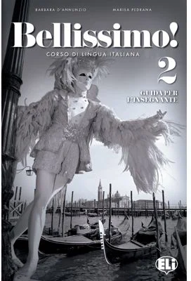 Bellissimo! Guida per l'insegnante 2 + CD audio - Elena Ballarin, Barbara D'Annunzio