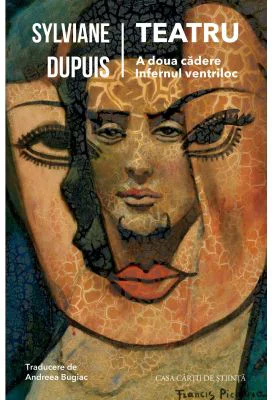 Teatru (A doua cadere sau Godot, actul III, „continuare”. Infernul ventriloc) - Sylviane Dupuis