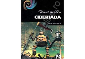 Ciberiada. Editie integrala - Stanislaw Lem