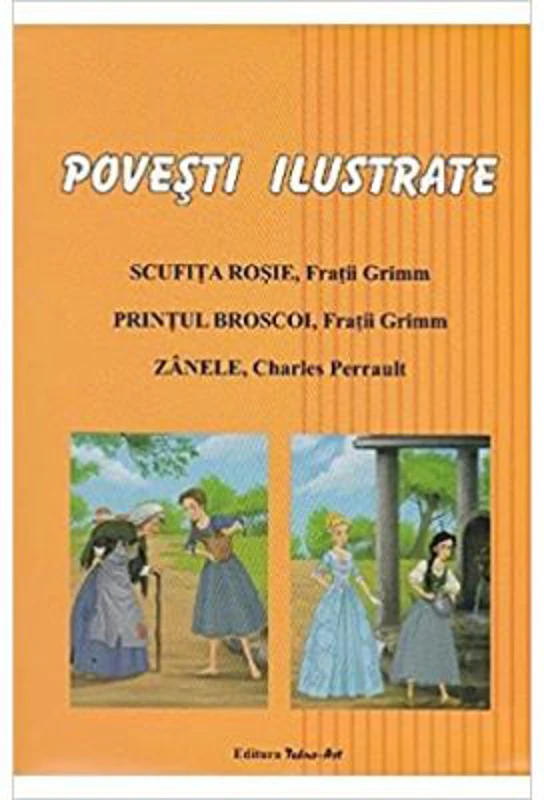 Povesti ilustrate. Scufita Rosie, Printul Broscoi, Zanele - Ilustratii Adrian Cerchez