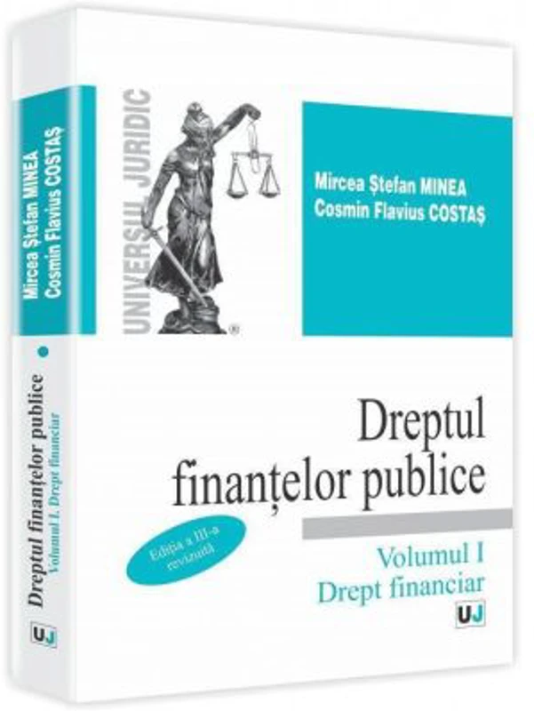 Dreptul finantelor publice. Volumul I. Drept financiar