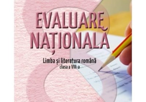 Evaluare nationala. Limba si literatura romana pentru clasa 8 - Mariana Norel, Petru Bucurenciu