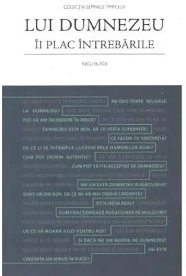 Lui Dumnezeu ii plac intrebarile