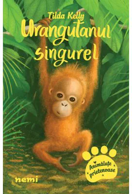 Urangutanul singurel - Tilda Kelly