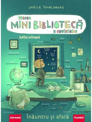 Marea minibiblioteca a cuvintelor (germana-romana). Inauntru si afara - Joëlle Tourlonias