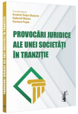 Provocari juridice ale unei societati in tranzitie - Andrei Dutu-Buzura