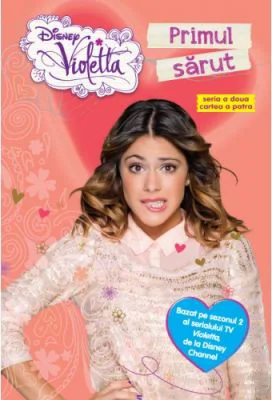 Violetta. Primul sarut - Disney