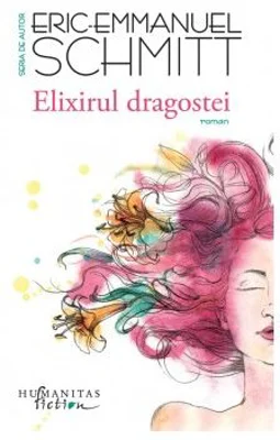 Elixirul dragostei - Eric-Emmanuel Schmitt