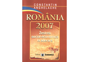 Romania 2007: zestrea social-economica la aderare - Constantin Anghelache