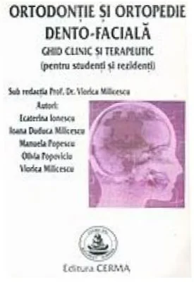 Ortodontie si ortopedie dento-faciala - Viorica Milicescu