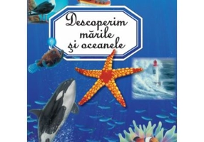Descoperim marile si oceanele - Emilie Beaumont