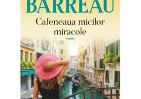 Cafeneaua micilor miracole - Nicolas Barreau