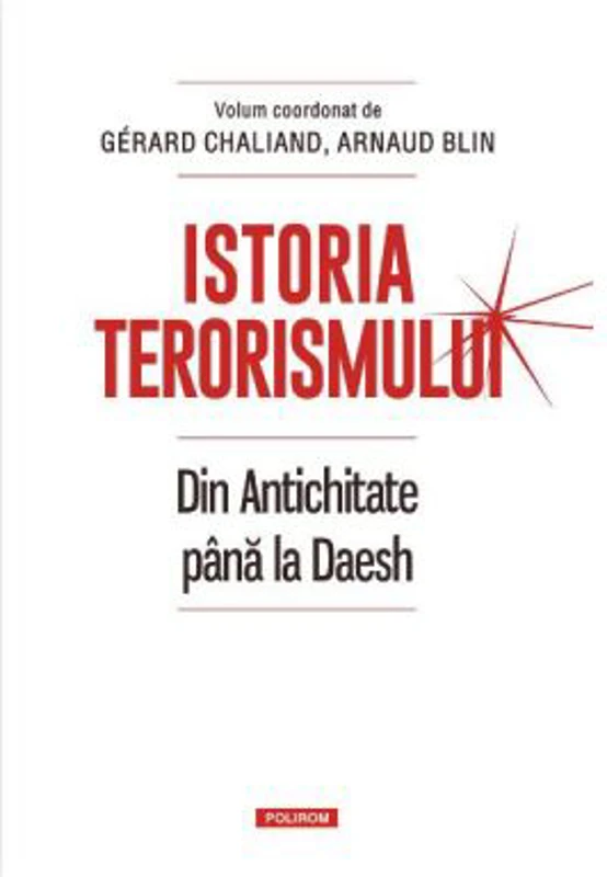 Istoria terorismului - Gerard Chaliand, Arnaud Blin