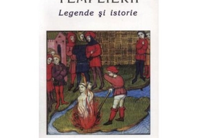 Templierii - legende si istorie - Thierry Leroy