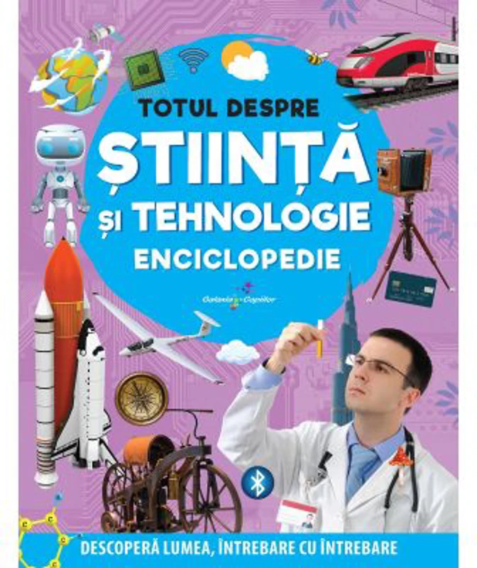 Totul despre stiinta si tehnologie. Enciclopedie