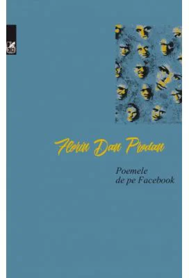 Poemele de pe Facebook - Florin Dan Prodan