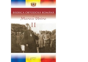 Biserica Ortodoxa Romana si Marea Unire, volumul 2