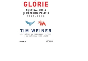 Nebunie si glorie. America, Rusia si Razboiul Politic 1945-2020 - Tim Weiner