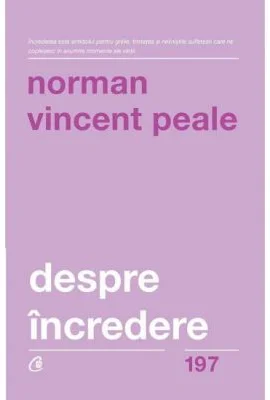 Despre incredere - Norman Vincent Peale