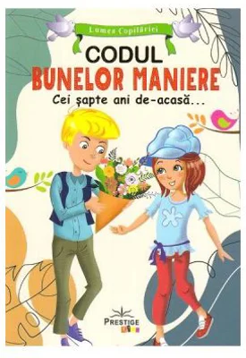 Codul bunelor maniere. Cei sapte ani de-acasa...