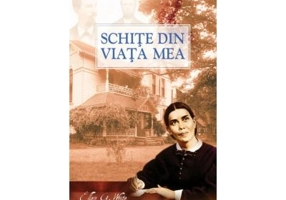 Schite din viata mea