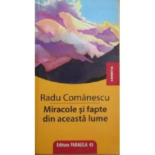 Miracole si fapte din aceasta lume