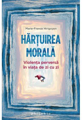 Hartuirea morala - Marie-France Hirigoyen